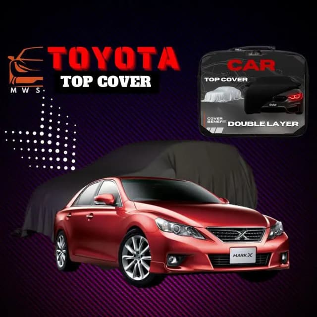 Toyota Mark X 2004–2009 Car Top Cover | Double Layer | Waterproof & Scratch Resistant