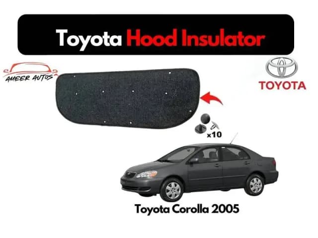 Toyota Corolla 2005 Bonnet Hood Insulator Liner – Namda Cover with Local Fit