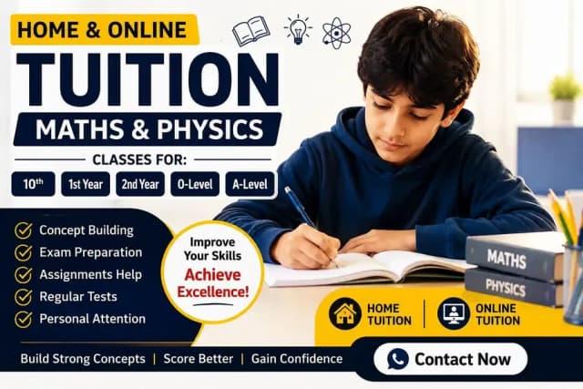 Maths & Physics Tutor | Matric, FSc, O Level & A Level