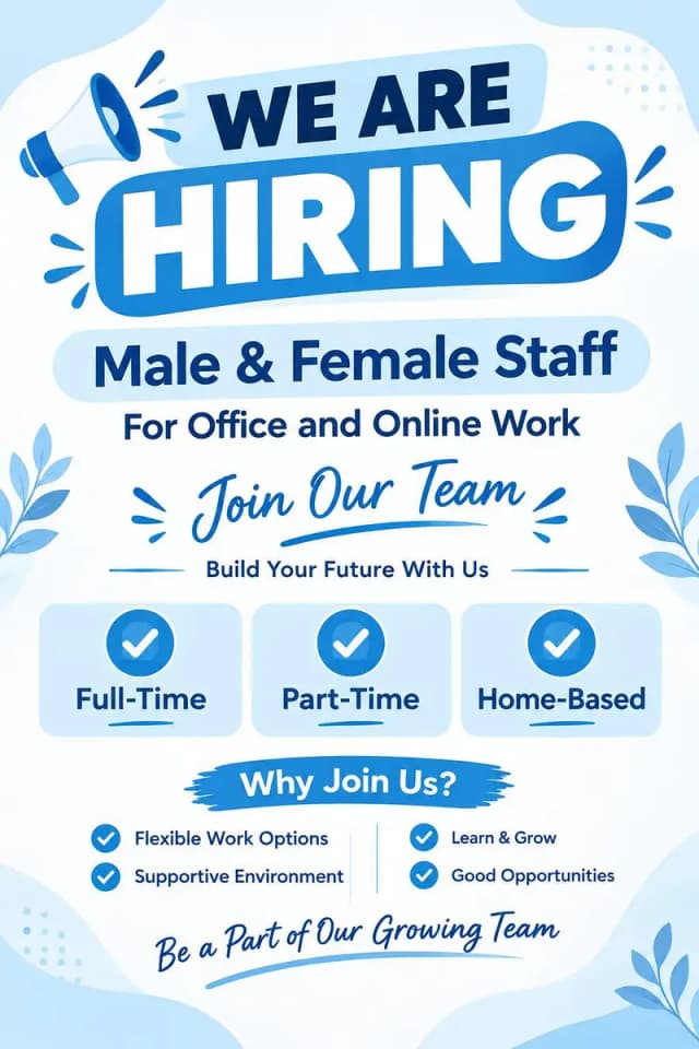 We are hiring male and female staff for office work and online work