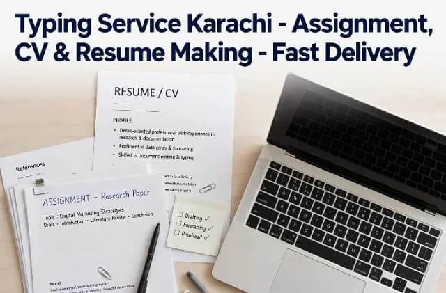 Typing Work, Assignment & CV Making - Karachi
